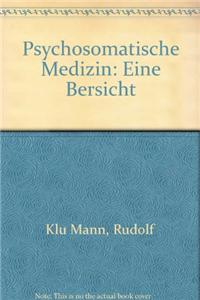 Psychosomatische Medizin: Eine Bersicht