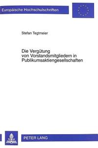 Die Verguetung Von Vorstandsmitgliedern in Publikumsaktiengesellschaften