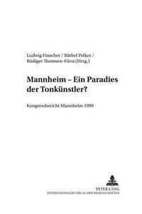 Mannheim - Ein «Paradies Der Tonkuenstler»?