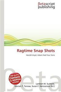 Ragtime Snap Shots