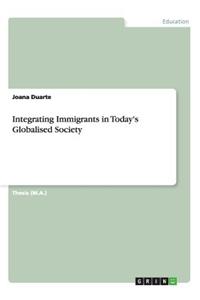 Integrating Immigrants in Today's Globalised Society