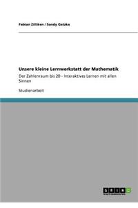 Unsere kleine Lernwerkstatt der Mathematik