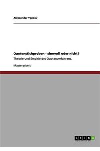 Quotenstichproben - sinnvoll oder nicht?