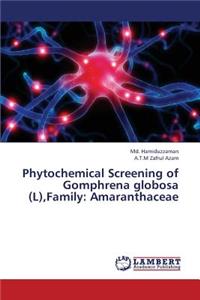 Phytochemical Screening of Gomphrena Globosa (L), Family