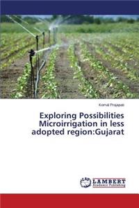 Exploring Possibilities Microirrigation in less adopted region