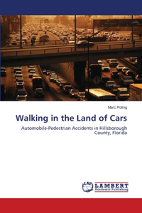 Walking in the Land of Cars