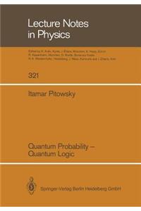 Quantum Probability -- Quantum Logic