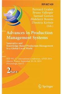 Advances in Production Management Systems: Innovative and Knowledge-Based Production Management in a Global-Local World