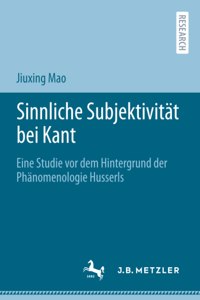 Sinnliche Subjektivität Bei Kant