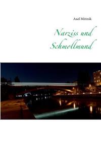 Narziss und Schmollmund