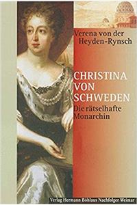 Christina Von Schweden: Die Rätselhafte Monarchin