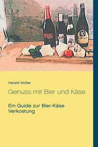 Genuss mit Bier und Käse