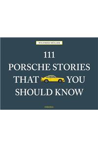 111 Porsche Stories That You Should Know