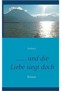 ... Und Die Liebe Siegt Doch