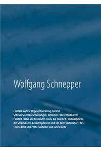 Fußball-kuriose Regelentwicklung, bizarre Schiedsrichterentscheidungen, extremes Fehlverhalten von Fußball-Profis, die brutalsten Fouls, die coolsten Fußballsprüche, die schlimmsten Katastrophen im und um den Fußballsport, das harte Brot der Profi-