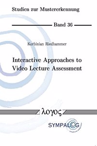 Interactive Approaches to Video Lecture Assessment