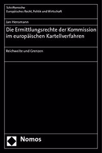 Die Ermittlungsrechte Der Kommission Im Europaischen Kartellverfahren