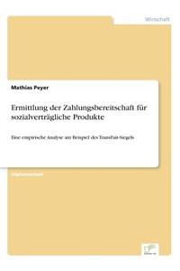 Ermittlung der Zahlungsbereitschaft für sozialverträgliche Produkte