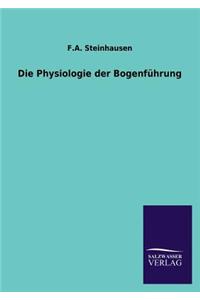 Physiologie der Bogenführung