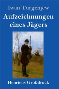 Aufzeichnungen eines Jägers (Großdruck)