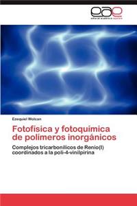 Fotofisica y Fotoquimica de Polimeros Inorganicos