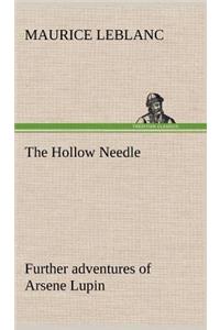 Hollow Needle; Further adventures of Arsene Lupin