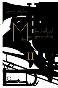 Handbuch der Musikgeschichte, Bd. 2