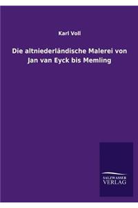 altniederländische Malerei von Jan van Eyck bis Memling