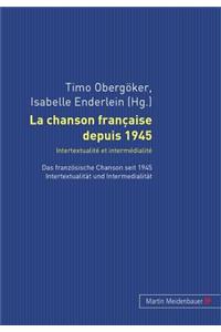 La Chanson Française Depuis 1945. Intertextualité Et Intermédialité