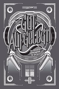 Gut aufgelegt! Das Lehrbuch fur den DJ inkl. DVD: Das Bundle