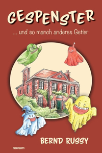 Gespenster ...und so manch anderes Getier