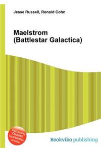 Maelstrom (Battlestar Galactica)