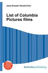 List of Columbia Pictures Films