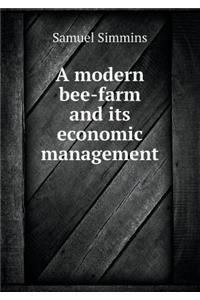 A Modern Bee-Farm and Its Economic Management