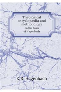Theological Encyclopædia and Methodology on the Basis of Hagenbach