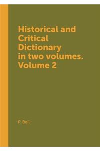 Historical and Critical Dictionary in Two Volumes. Volume 2