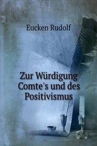 ZUR W RDIGUNG COMTES UND DES POSITIVISM