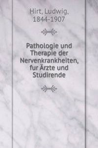 Pathologie und Therapie der Nervenkrankheiten, fur Arzte und Studirende