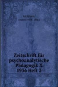 Zeitschrift fur psychoanalytische Padagogik X 1936 Heft 2