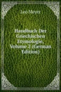 Handbuch Der Griechischen Etymologie, Volume 2 (German Edition)