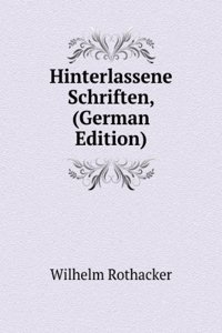 Hinterlassene Schriften, (German Edition)