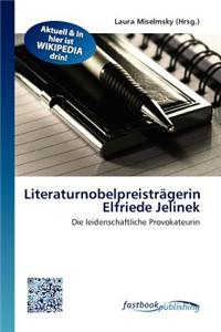 Literaturnobelpreistr Gerin Elfriede Jelinek