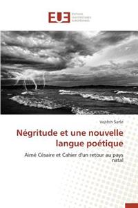N�gritude Et Une Nouvelle Langue Po�tique