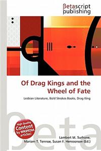Of Drag Kings and the Wheel of Fate