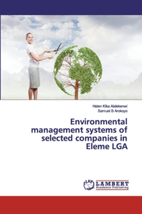 Environmental management systems of selected companies in Eleme LGA