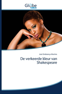 De verkeerde kleur van Shakespeare