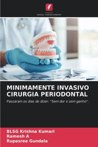 Minimamente Invasivo Cirurgia Periodontal