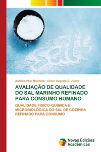 Avaliação de Qualidade Do Sal Marinho Refinado Para Consumo Humano