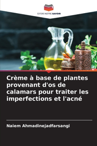 Crème à base de plantes provenant d'os de calamars pour traiter les imperfections et l'acné