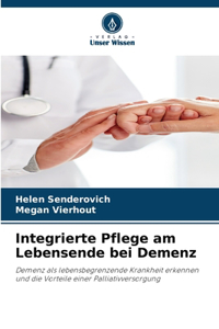 Integrierte Pflege am Lebensende bei Demenz